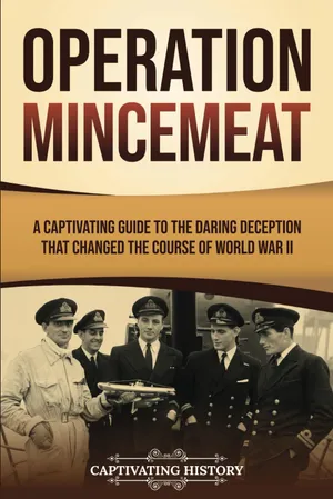 Operation Mincemeat: The Corpse that Fooled Hitler